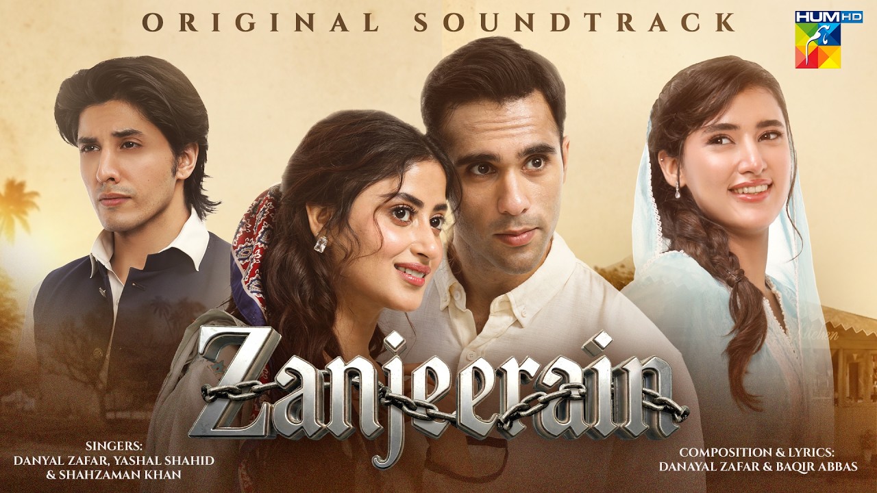 Zanjeerain OST Full Version 🎶 Singer: Danyal Zafar, Yashal Shahid & Shahzaman Khan - HUM Music