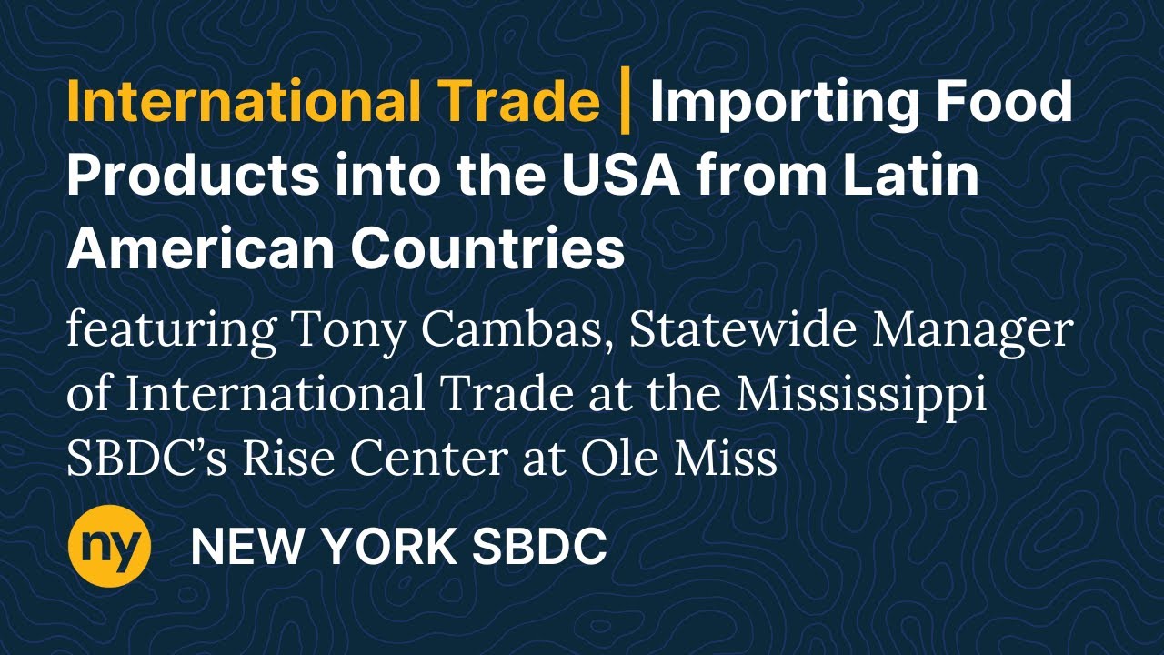 Importing Food Products into the USA from Latin American Countries