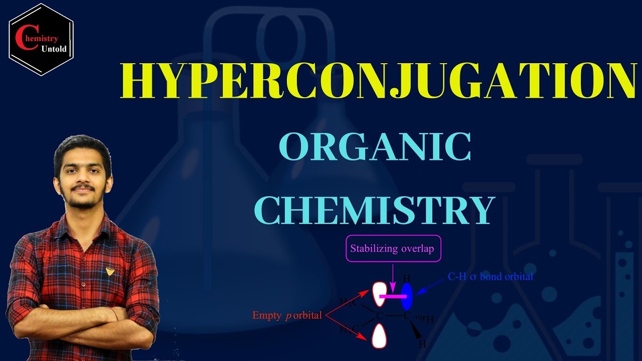 HYPERCONJUGATION || ORGANIC CHEMISTRY