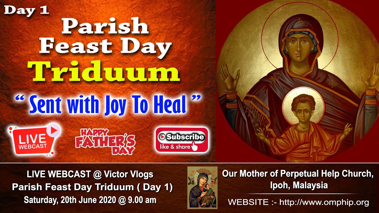 Parish Feast Day Triduum -  OMPH - Webcast @ 9.00 a.m on Saturday, 20th June 2020