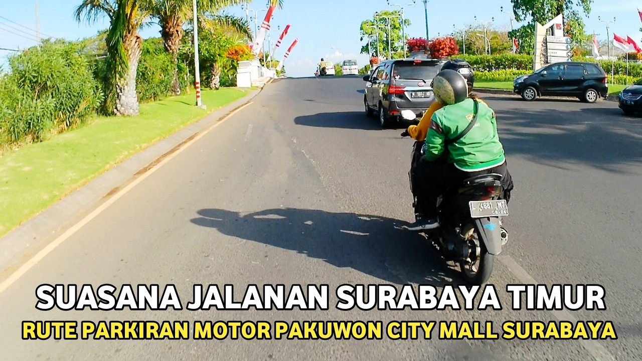 MOTOVLOG 4K || RUTE MENUJU TEMPAT PARKIR MOTOR PAKUWON CITY MALL SURABAYA TIMUR