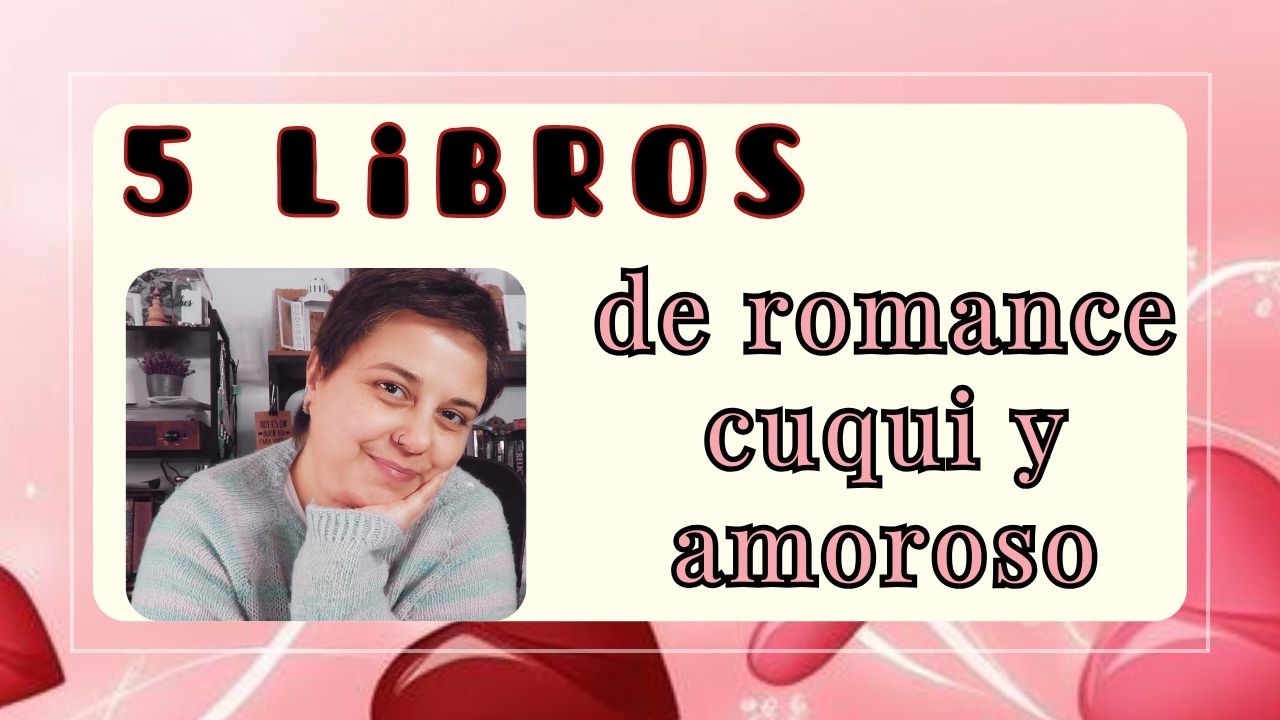 📚 5 libros de romance cuqui y amoroso 💗 que tienes que leer