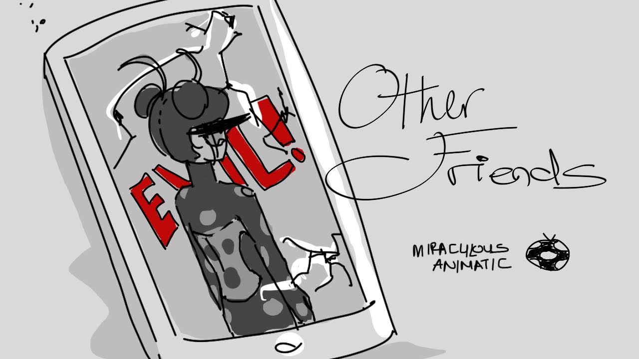 Other Friends || Miraculous Ladybug Animatic