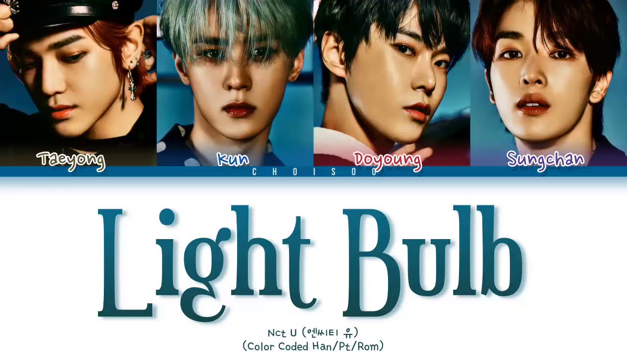 NCT U (엔씨티 유) &ndash; 'Light Bulb (백열등)' (Color Coded Lyrics Han/Pt/Rom/가사)