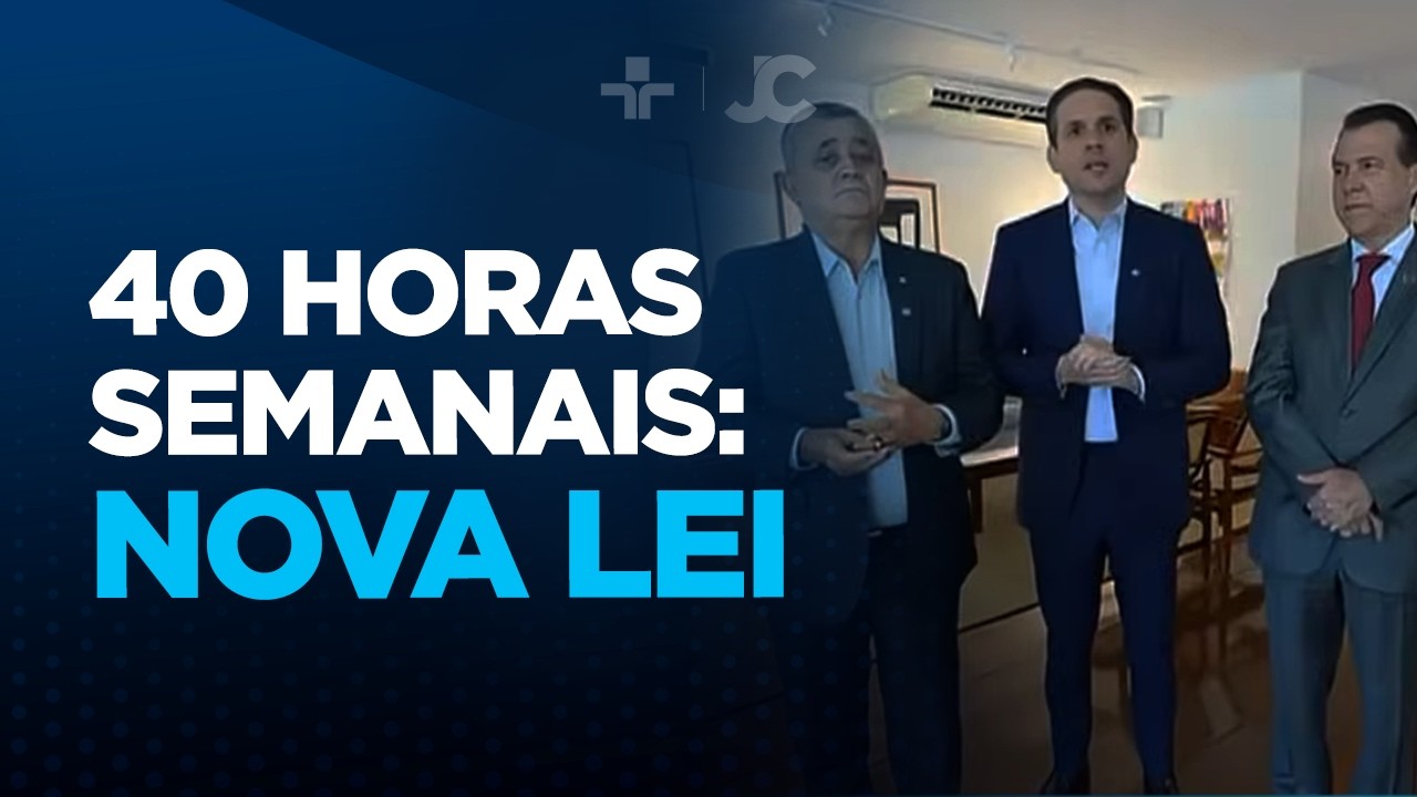 Acordo na C&acirc;mara define jornada de 40 horas e fim da escala 6x1