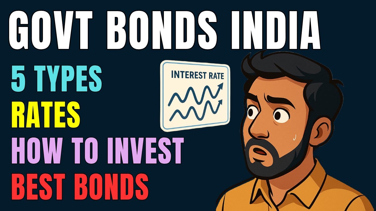 Govt Bonds in India &ndash; 5 Types | Rates | How to Invest | Best Govt Bonds