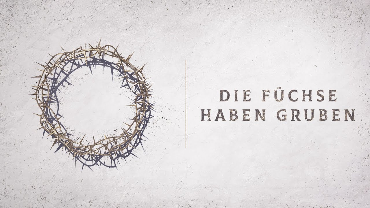 Die Füchse haben Gruben (Lyric)