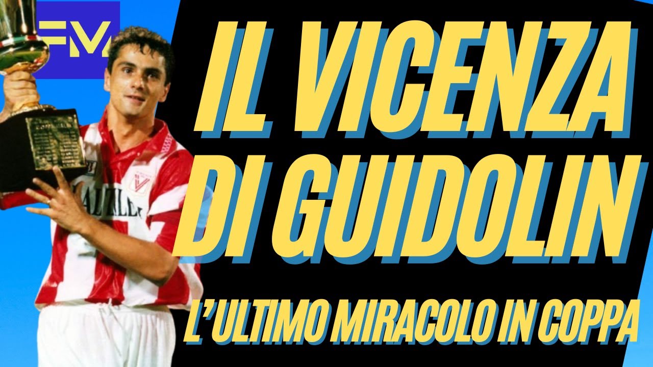 Il VICENZA di GUIDOLIN: l'ultimo miracolo in COPPA ITALIA