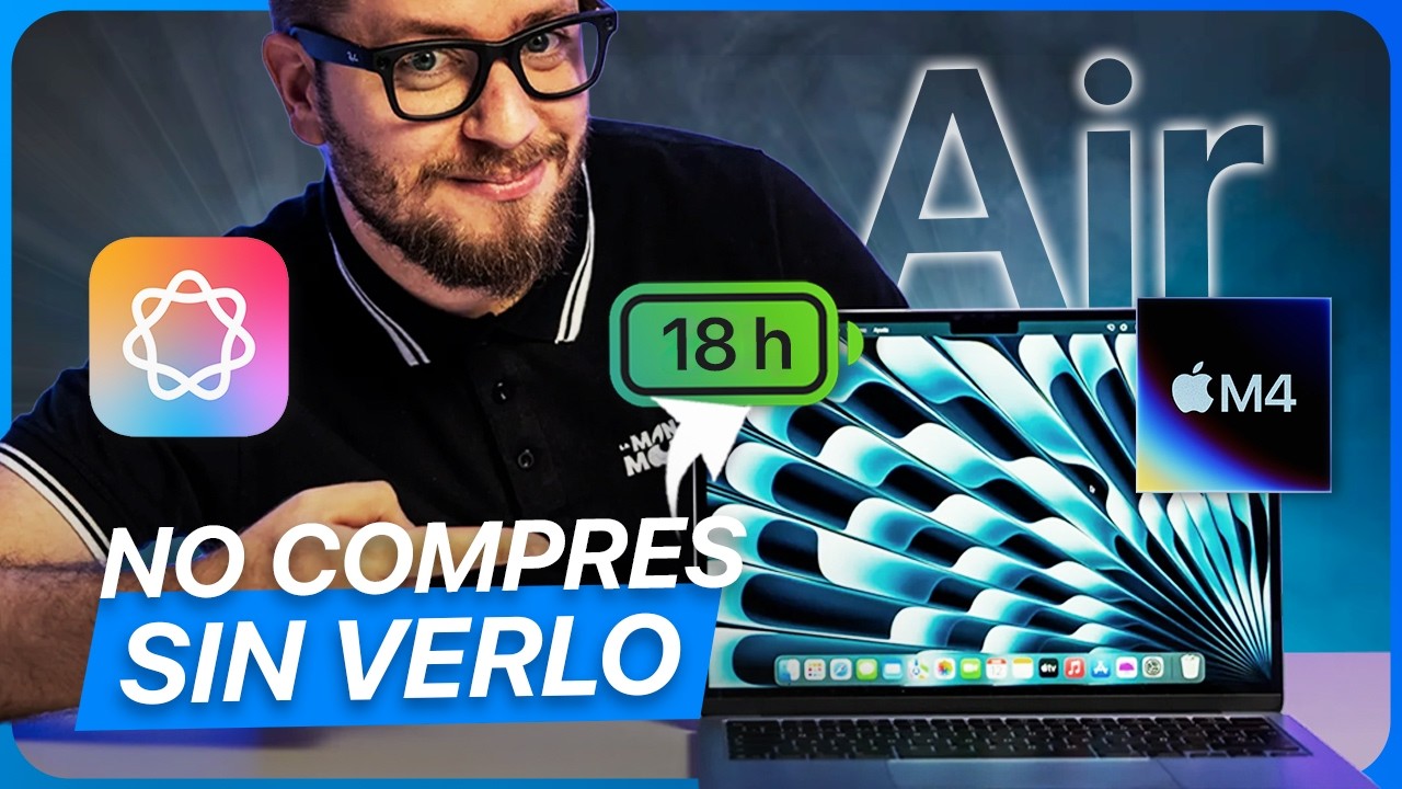 MacBook Air con chip M4: Lo BUENO y lo MALO tras probarlo