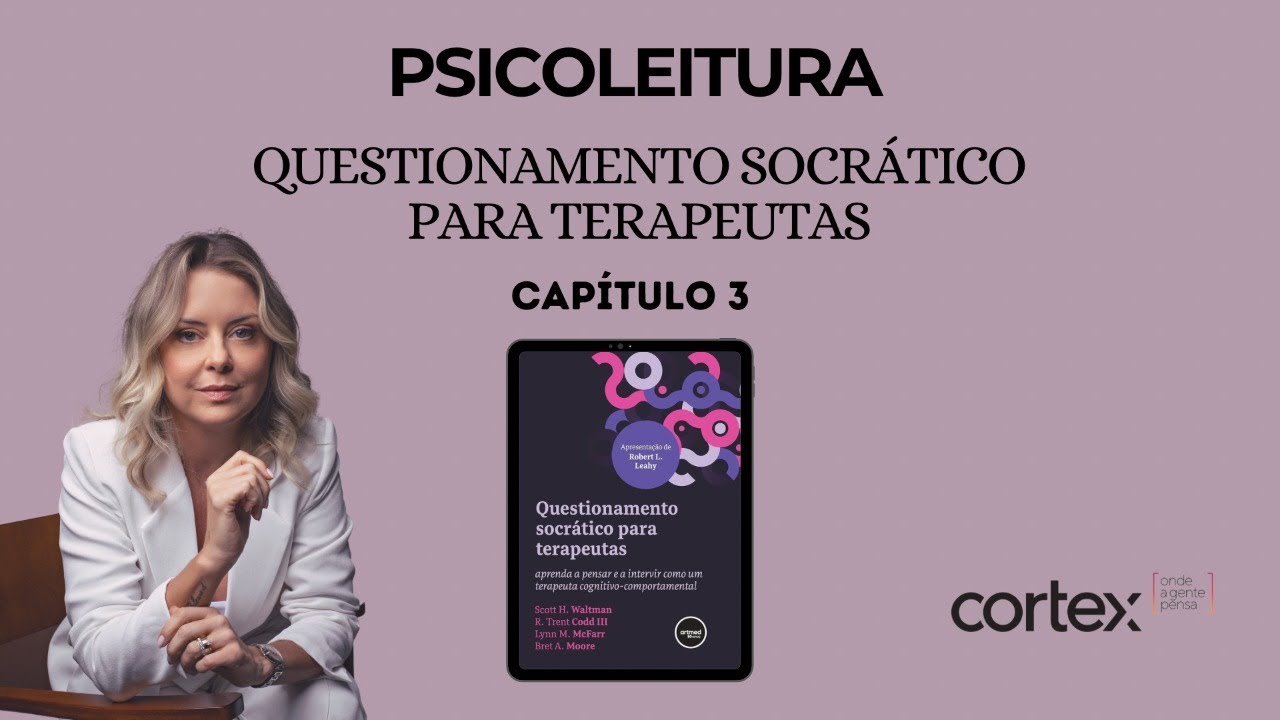 Psicoleitura - Questionamento Socrático para Terapeutas - Capítulo 3
