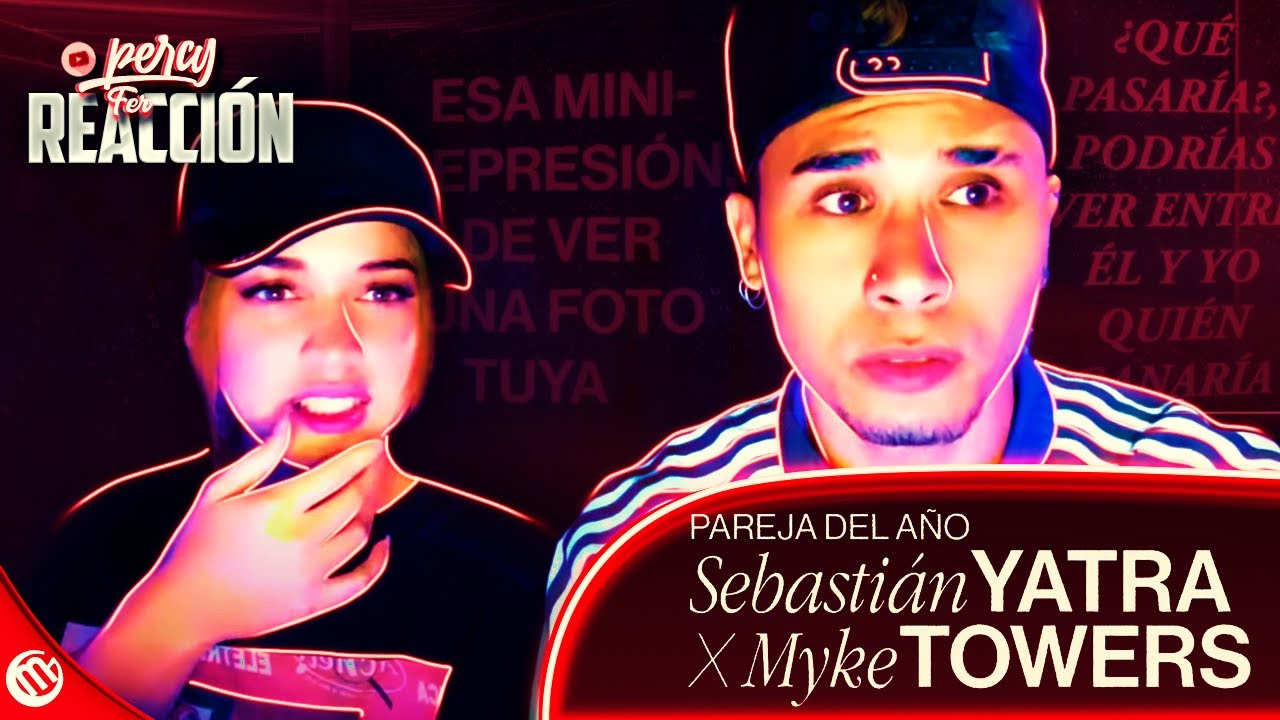 Sebastián Yatra, Myke Towers - Pareja del Año “ Video oficial “(  REACCION  )