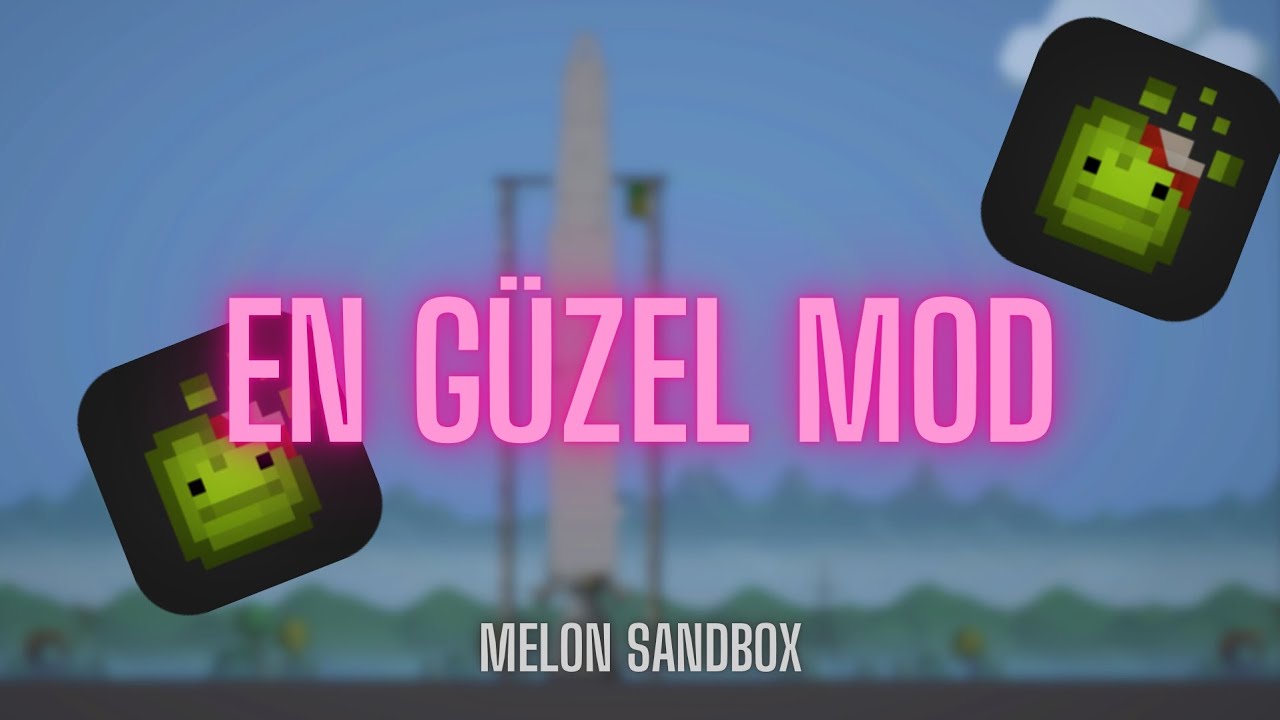 Melon Sandbox En Güzel Modlar ve Saveler