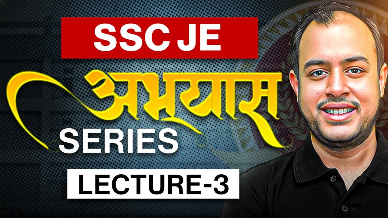 Lecture - 03 | SSC JE Abhyas Series | SSC JE 2025 | Ankit Goyal | One Man Army
