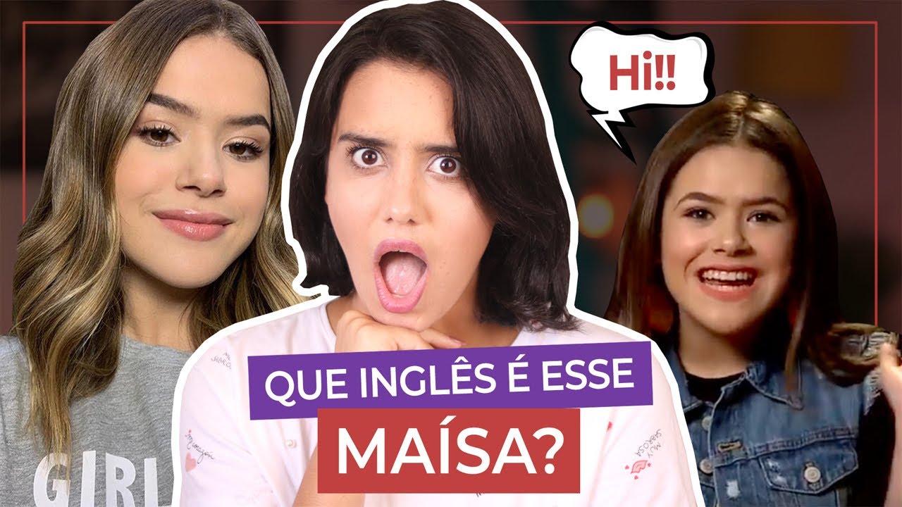 COMO É O INGLÊS DA MAÍSA? BOM?