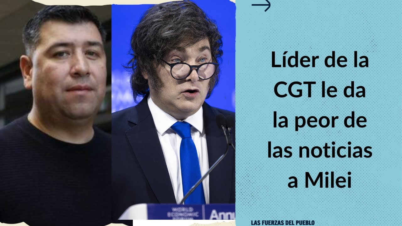 Líder de la CGT le da la peor de las noticias a Milei ¿Se cayó la reforma laboral?