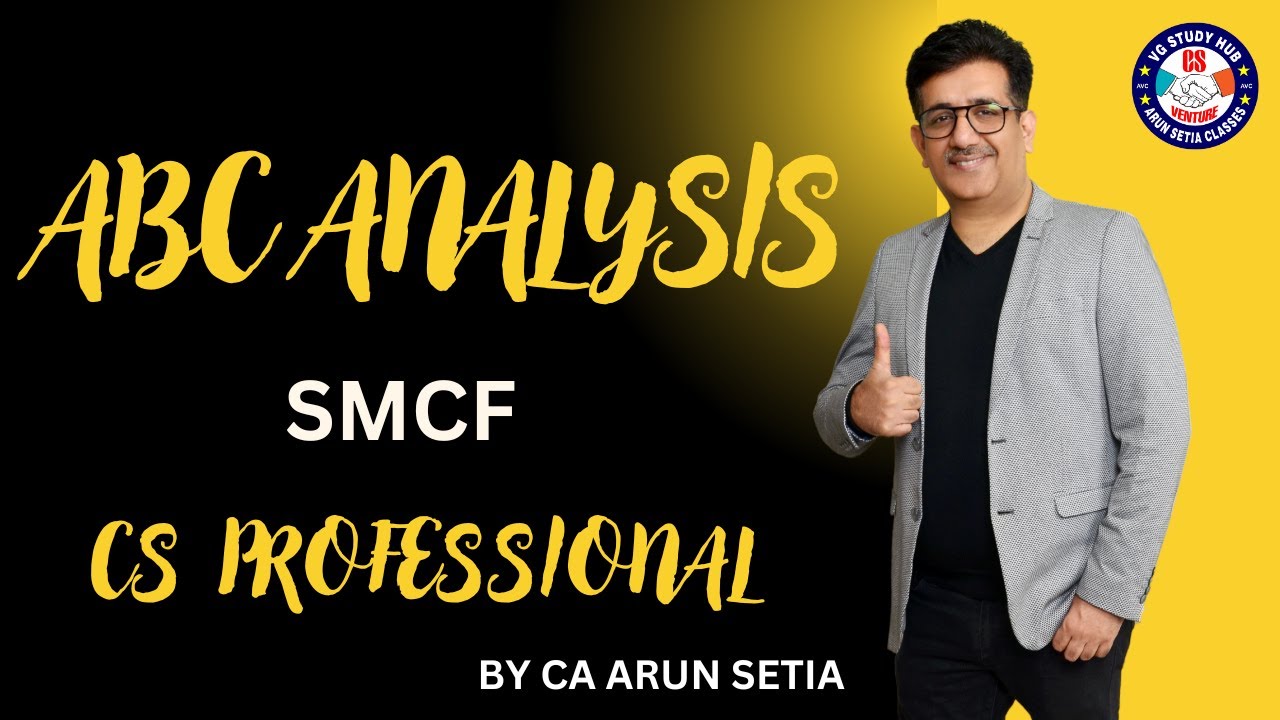 ABC ANALYSIS FOR SMCF I CS PROFESSIONAL # CA ARUN SETIA CLASSES #