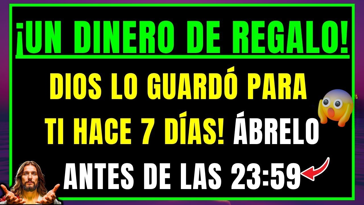DIOS DICE: URGENTE, ESTÁS PERDIENDO UN DINERO DE REGALO ENVIADO EN TU NOMBRE, ÁBRELO EN 1 MINUTO
