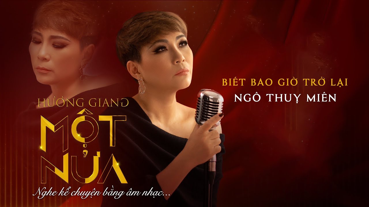 HƯƠNG GIANG - BIẾT BAO GIỞ TRỞ LẠI (LIVESHOW MỘT NỬA)