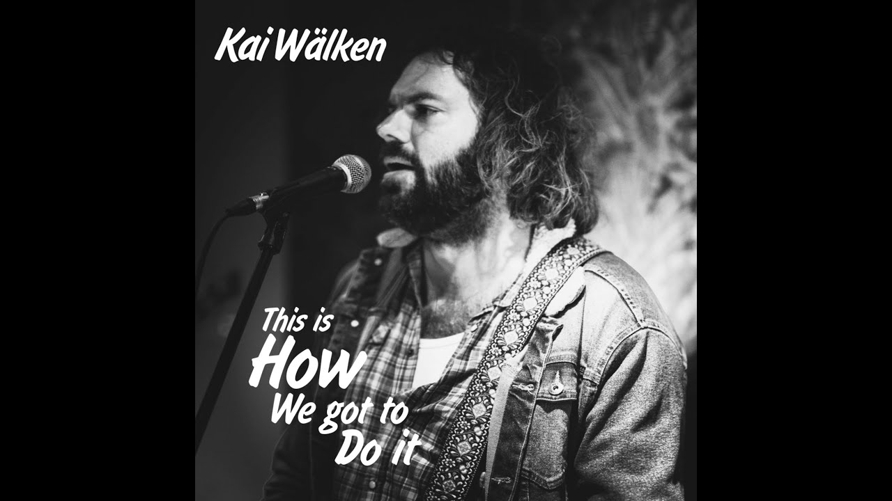 Kai W&auml;lken -  This Is How We Got To Do It - Official Music Video