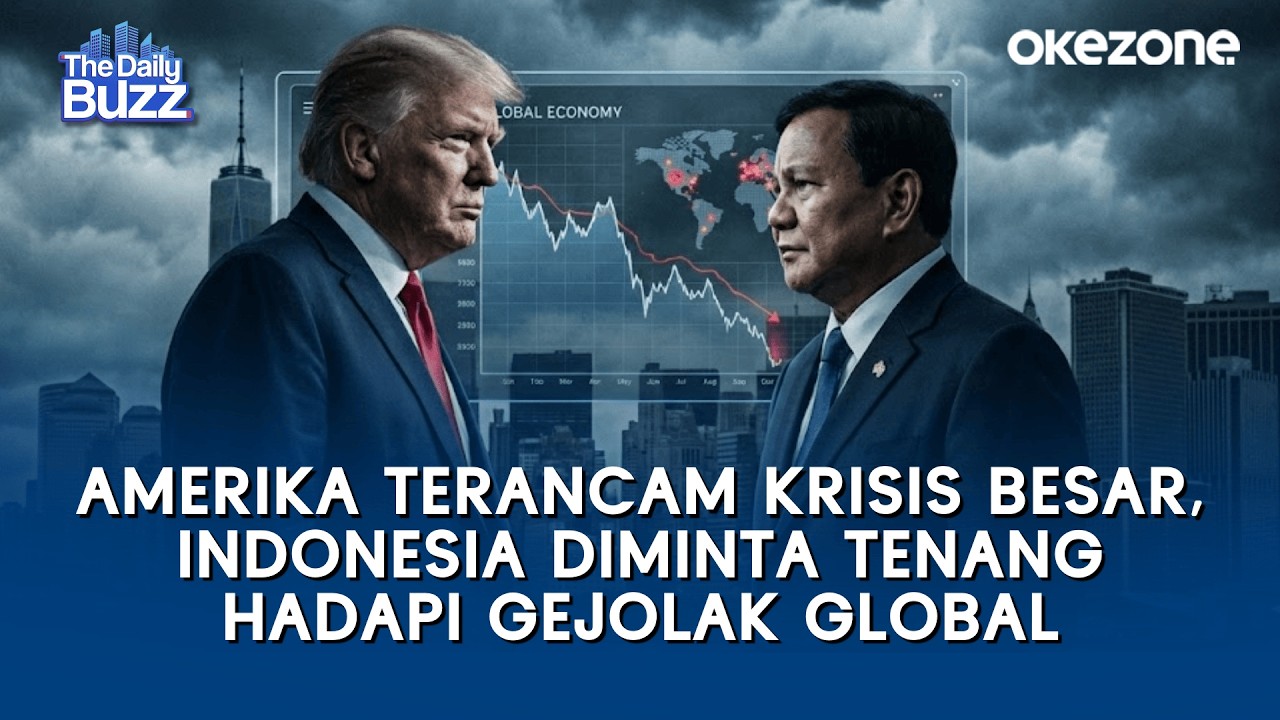 Amerika Terancam Krisis Besar, Indonesia Diminta Tenang Hadapi Gejolak Global | The Daily Buzz