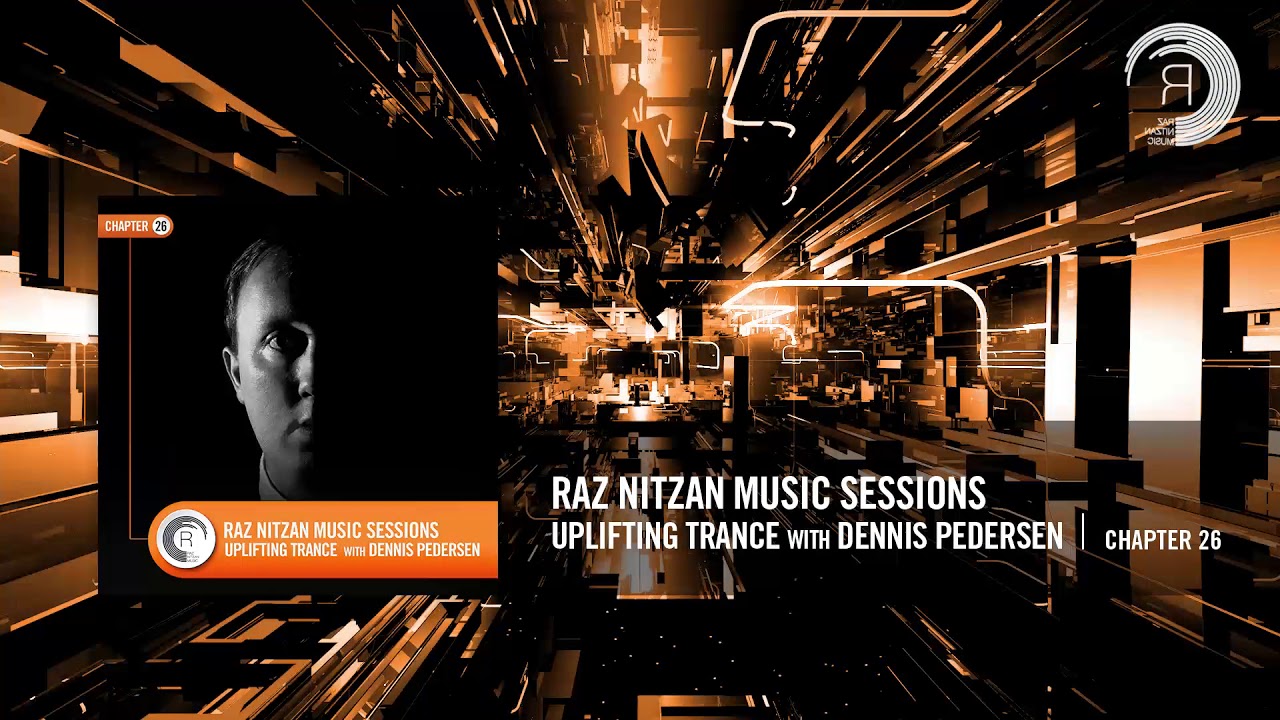 DENNIS PEDERSEN - Raz Nitzan Music Sessions [Trance - Chapter 26]