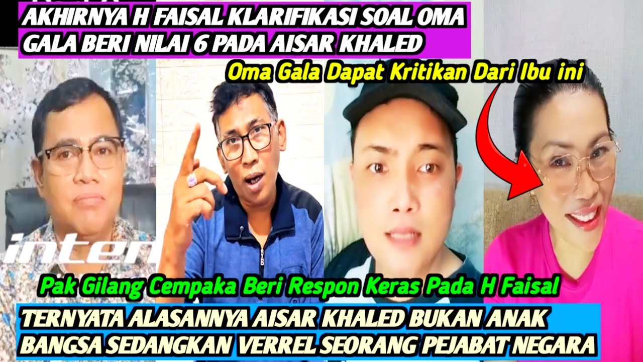 HEBOH‼️H FAISAL AYAHNYA FUJI BUKA SUARA SOAL OMA GALA BERI NILAI 6 PADA AISAR KHALED❗BIKIN KAGET🔥
