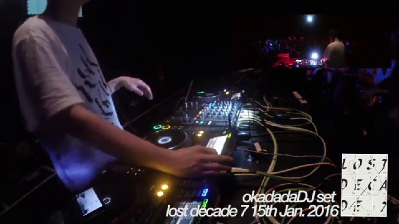 okadada DJ set / Lost Decade 7 20160115
