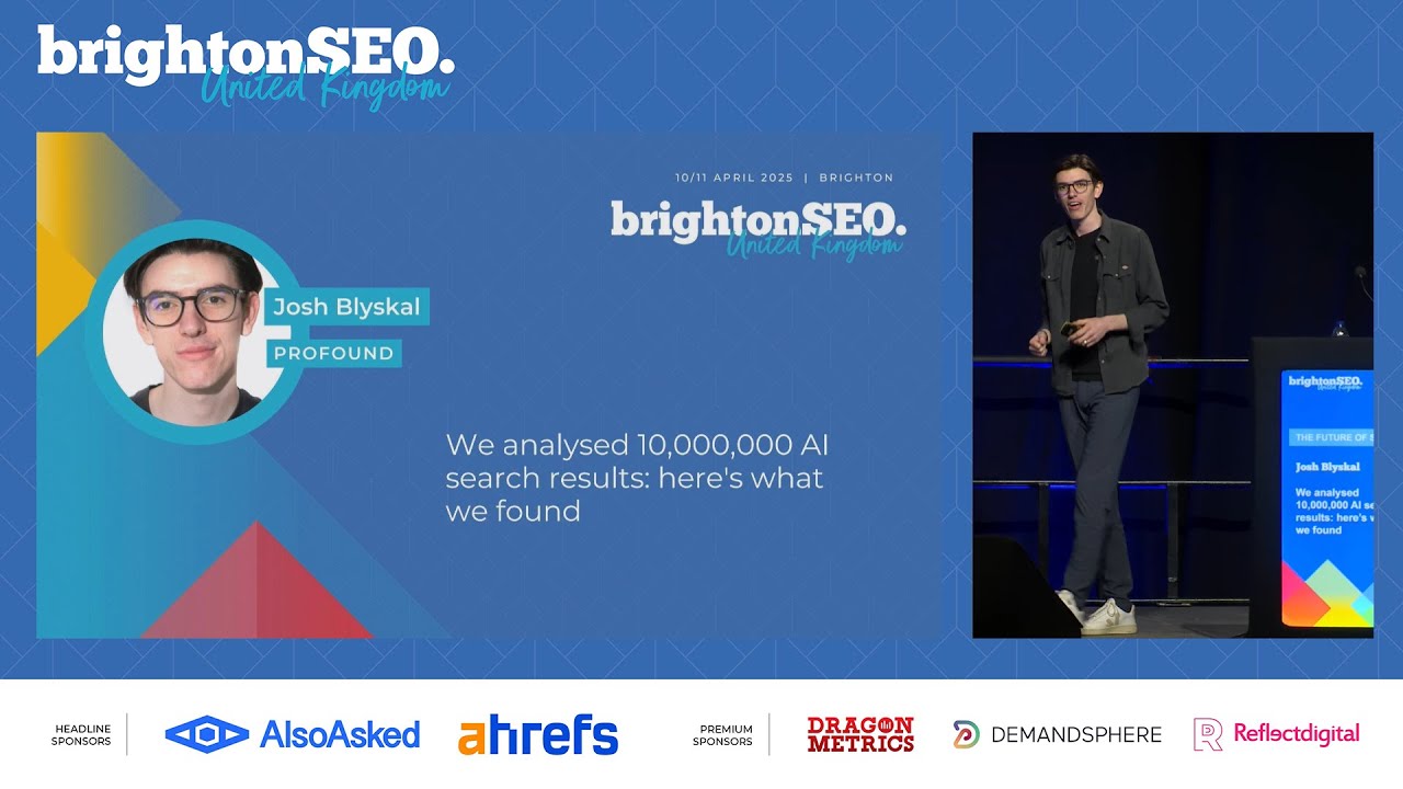 We audited 10m AI search results: here's what we found - Josh Blyskal - brightonSEO April 2025