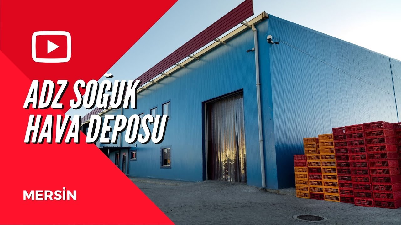 ADZ SOĞUK HAVA DEPOSU | EUROSTAR TV 