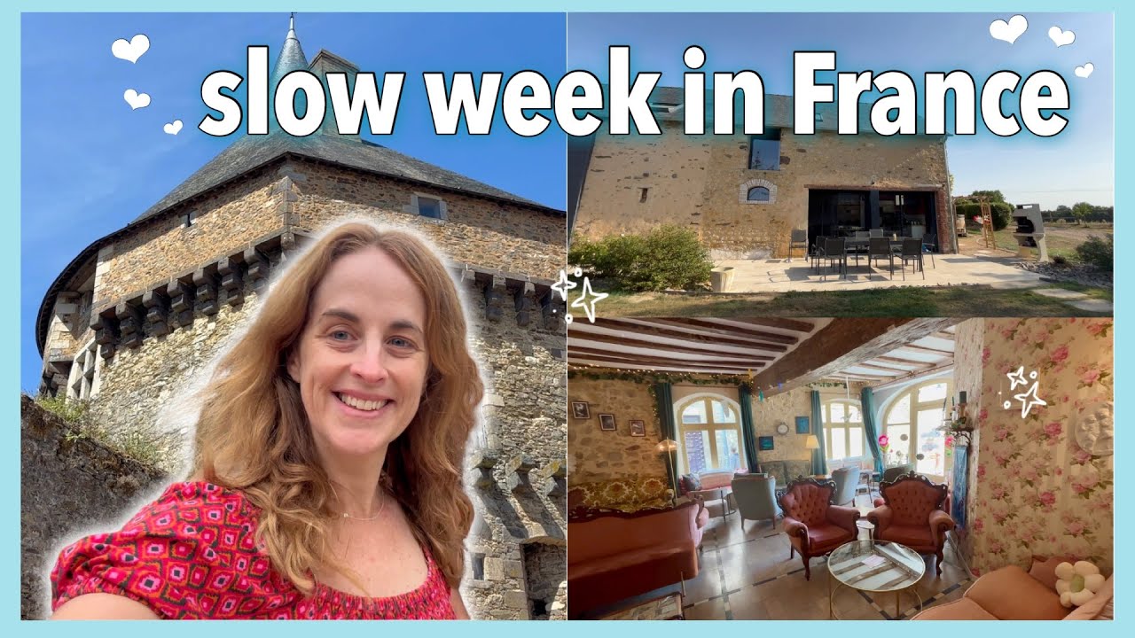 Slow week in France | Beautiful gîte tour | Medieval meanderings 🥐 VLOG