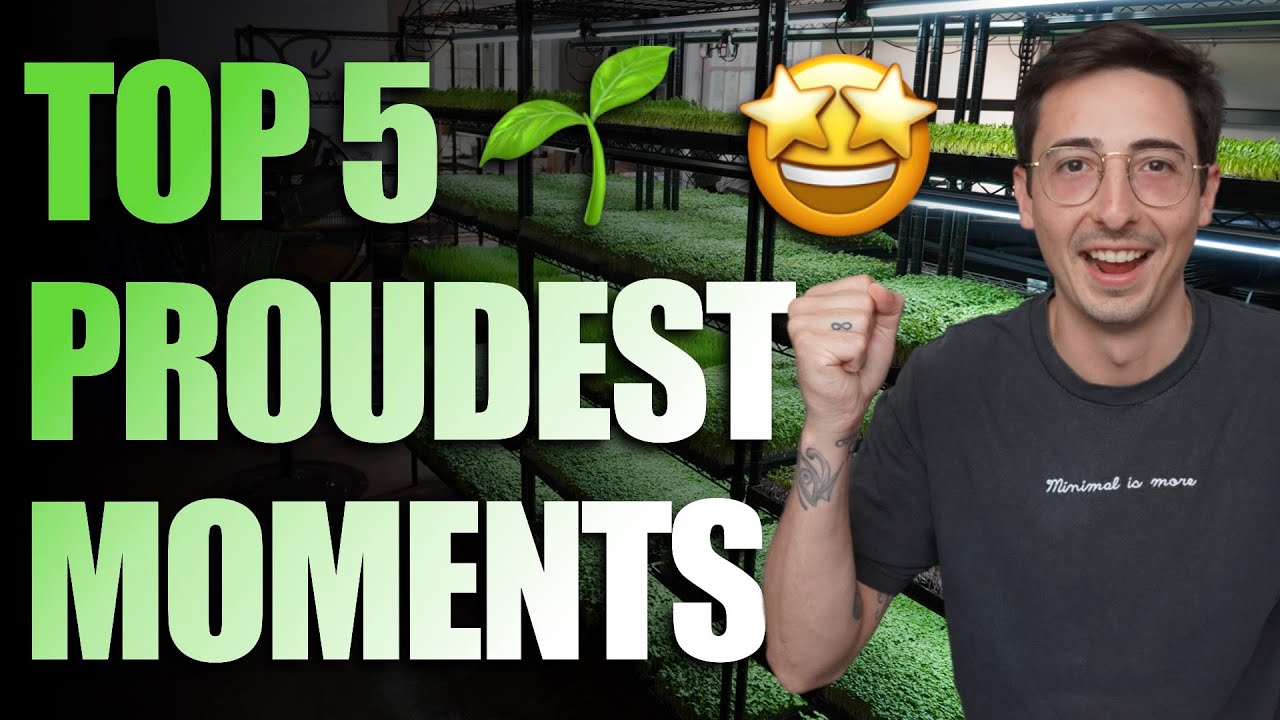 My Top 5 PROUDEST MOMENTS As A Microgreens Farmer - Watch This!!!