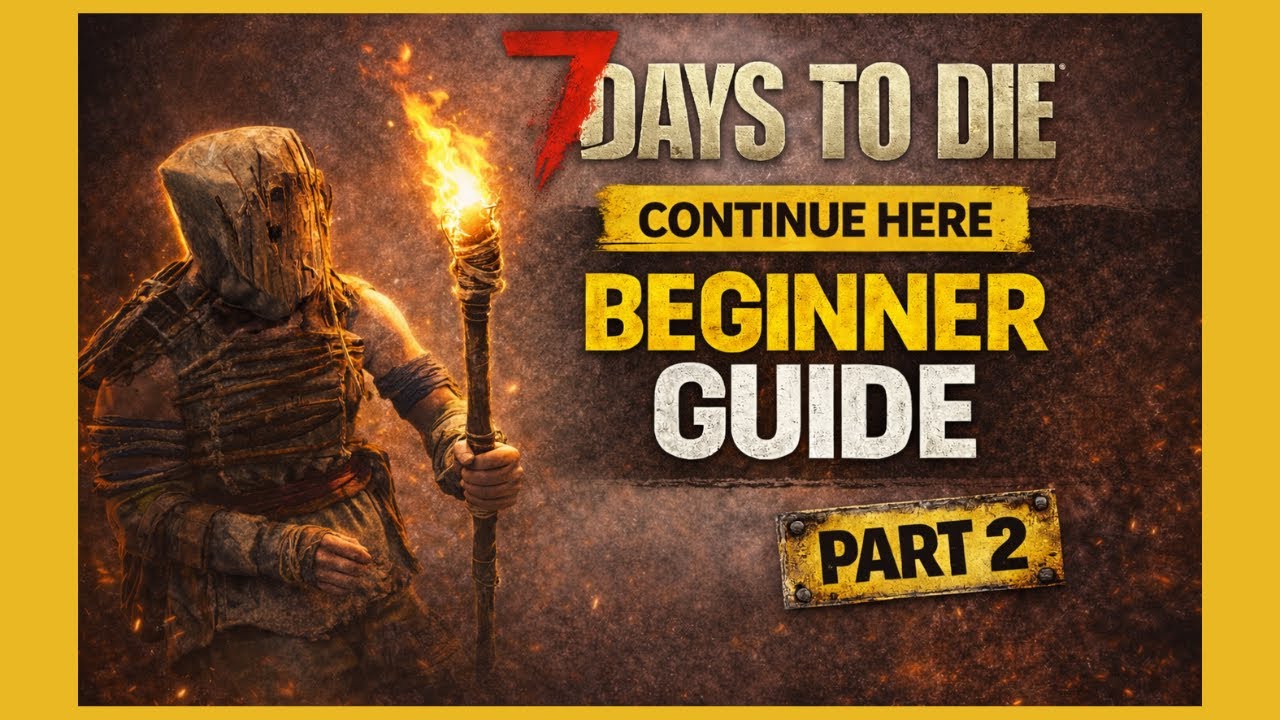 7 Days to Die: Beginner Survival Guide – Day 1 (Part 2) | Trader Quests & What to Do After Dark