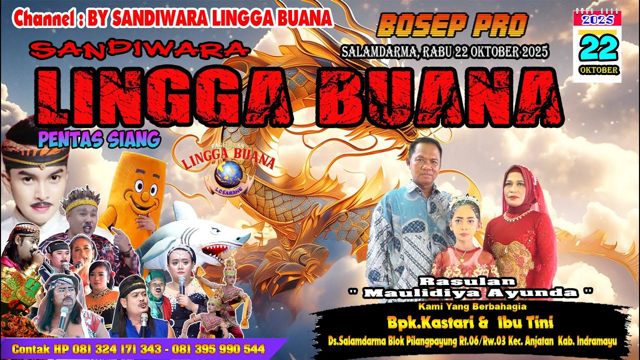 LIVE SANDIWARA LINGGA BUANA Salamdarma, Rabu 22 Oktober 2025  PENTAS SIANG CERITA
