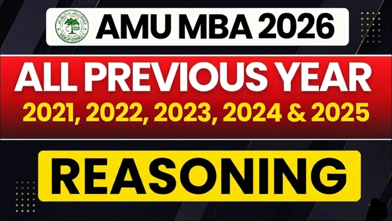 AMU MBA CAT 2026 | MBA All Previous Year Paper | Logical Reasoning  ALL PYQ from 2021 to 2025✅