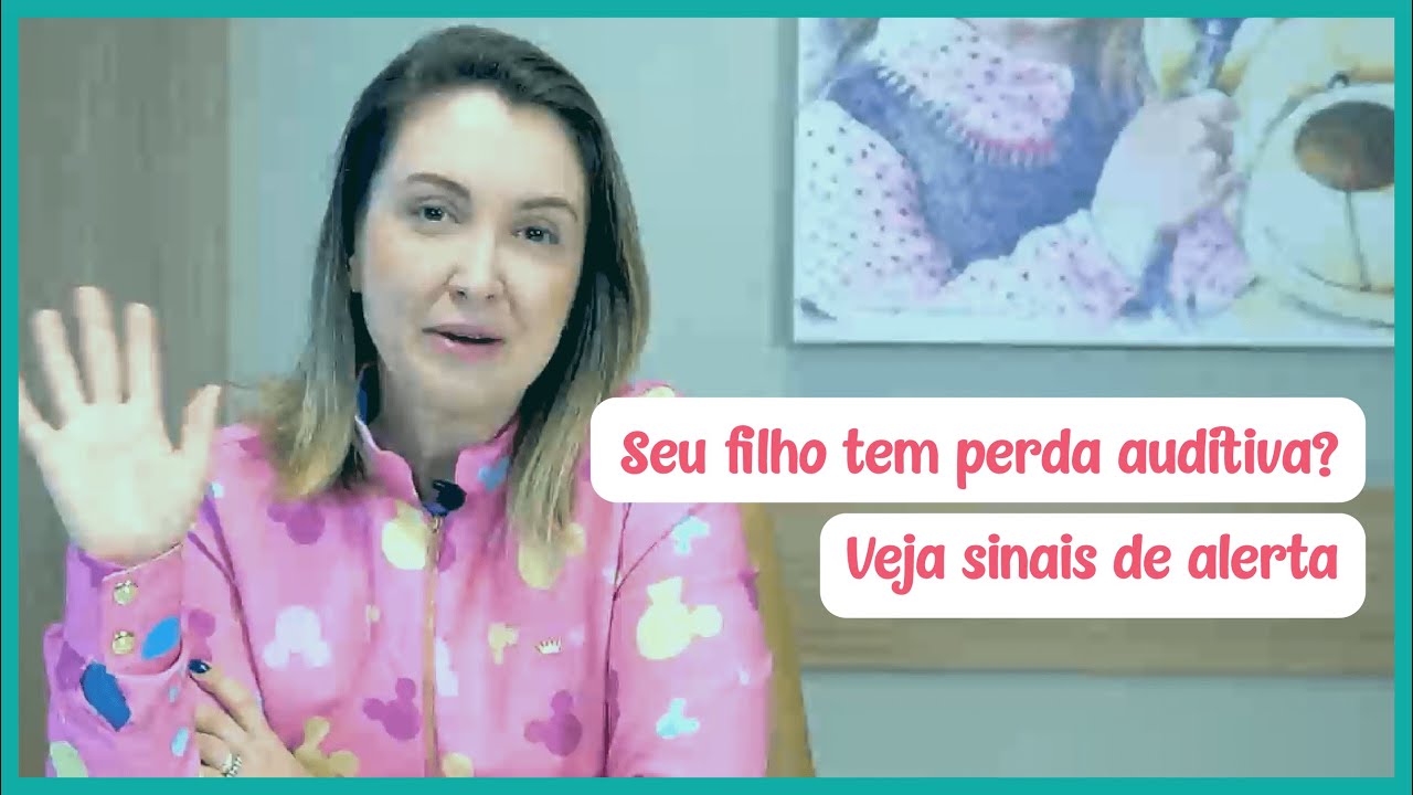 Seu filho tem perda auditiva? Veja sinais de alerta!