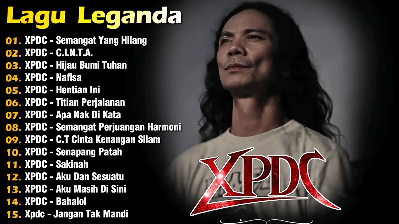 XPDC Full Album | Lagu XPDC Leganda | Semangat Yang Hilang, Nafisa | Lagu Rock Kapak Terpilih 90an