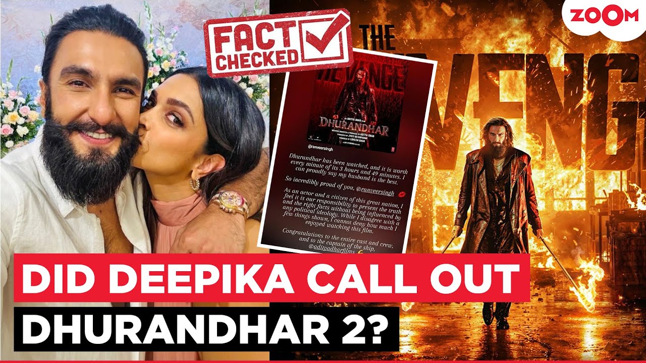 Fact Check: Did Deepika Padukone REALLY &lsquo;Disagree&rsquo; with parts of Ranveer Singh&rsquo;s Dhurandhar 2?
