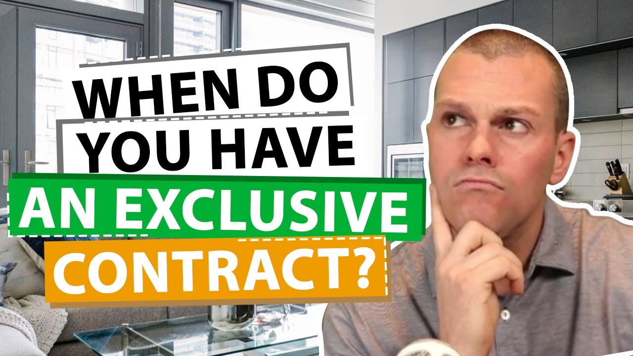 When Do You Have An Exclusive Contract With Real Estate