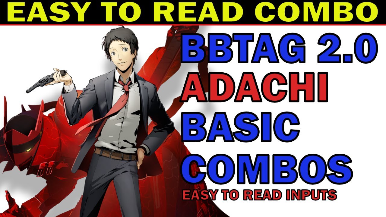 BLAZBLUE CROSS TAG BATTLE TOHRU ADACHI BASIC COMBOS WITH EASY TO READ COMBO INPUTS - ZEPHELA