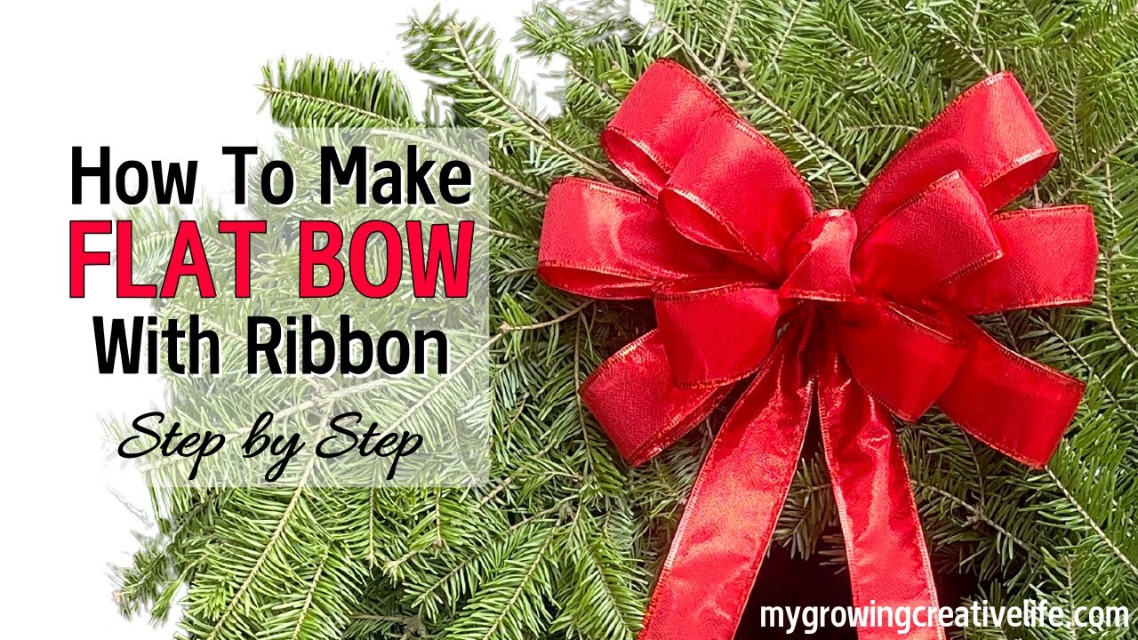 How To Make A Bow With Ribbon: Flat Bow | Step-by-Step Bow Tutorial | Classic Holiday Bow Tie Bow