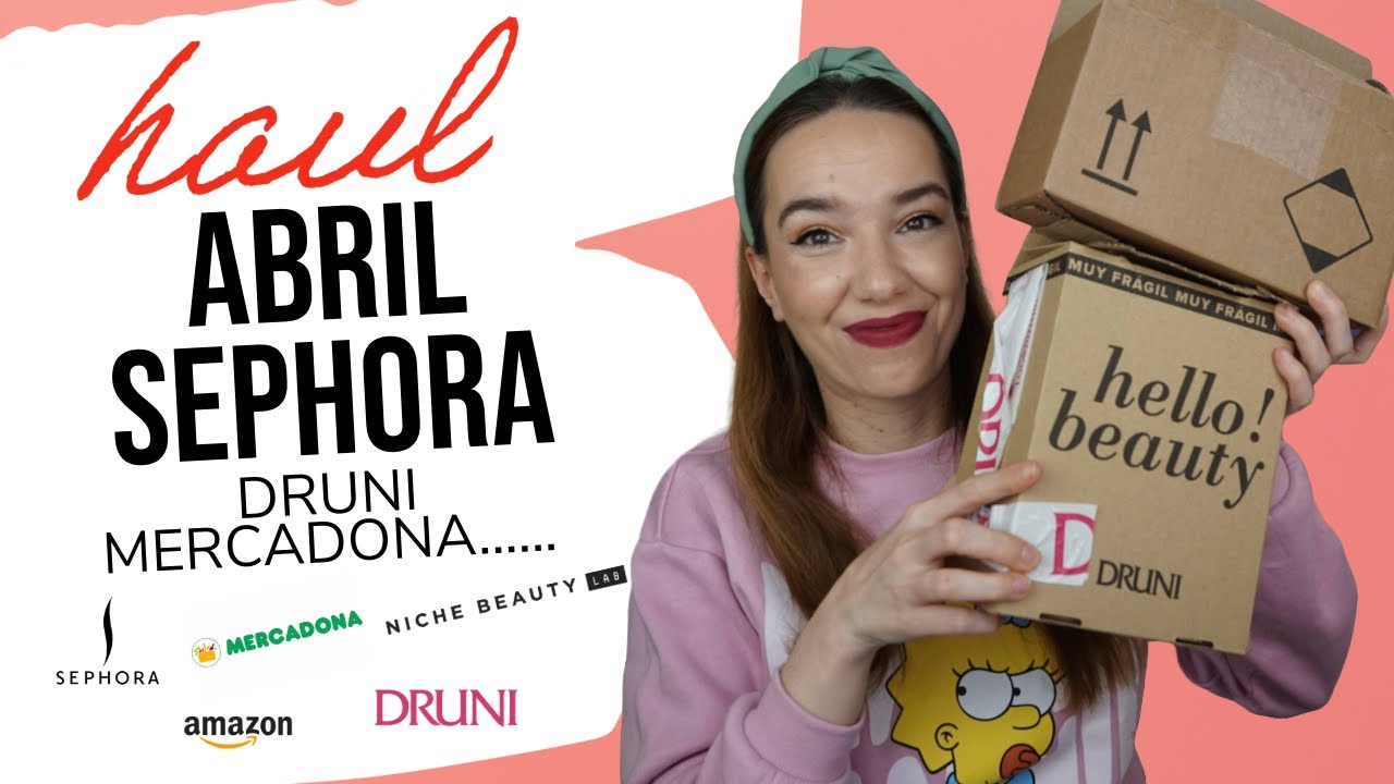HUAL ABRIL....Sephora ,Mercadona, Druni y mas