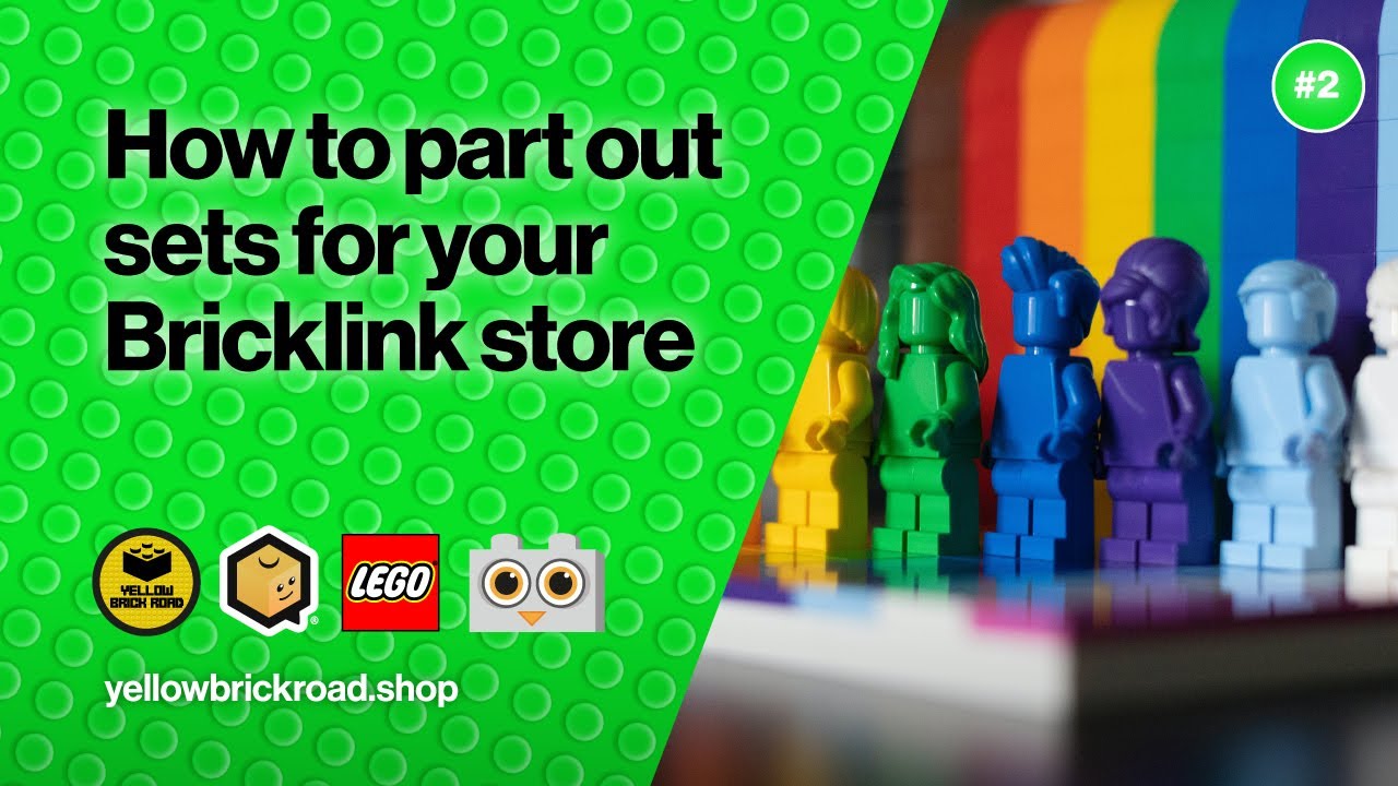 How To Part Out Sets For Your Bricklink Store - LEGO Bricklink & Brick Owl Beginners Series