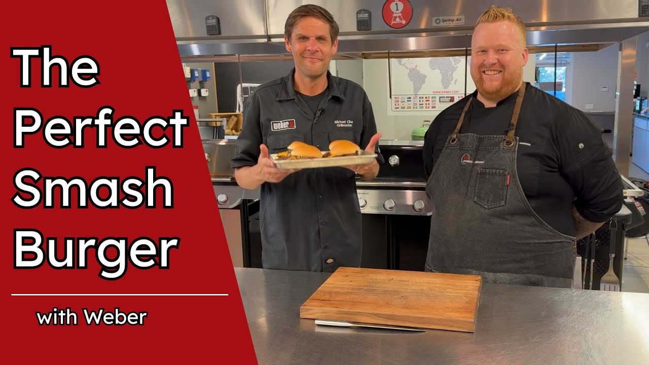 The Perfect Smash Burger with Weber