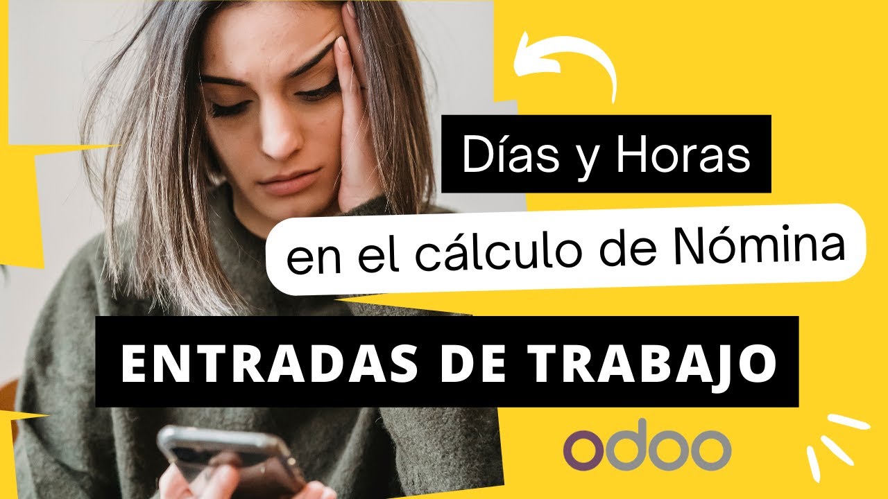 Días y Horas para el cálculo de Nómina en Odoo: Entradas de trabajo