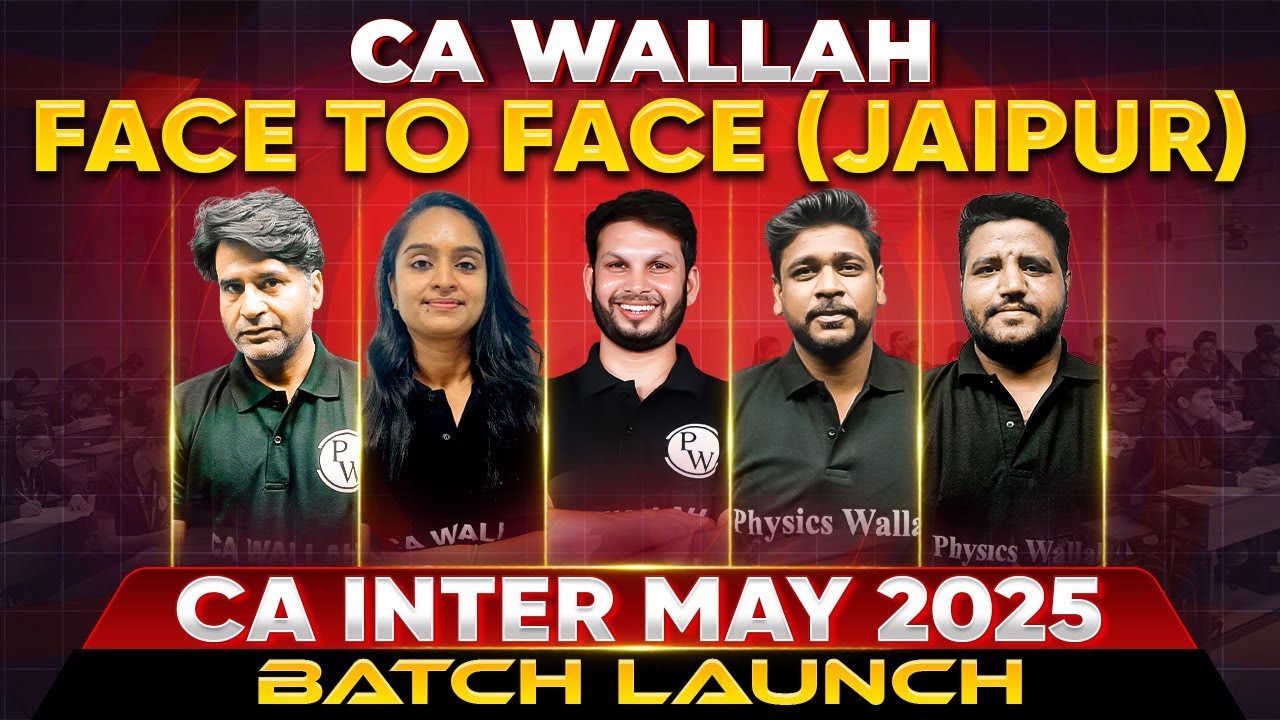 CA Inter May 2025 Batch Launch 🔥 || CA Wallah Face to Face Jaipur