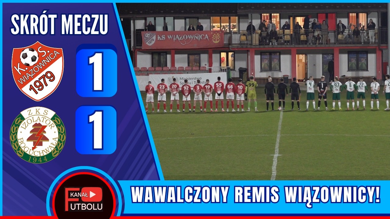 KS Wiązownica 1-1 Izolator Boguchwała | Skrót Meczu - 4 Liga | 20/03/2026