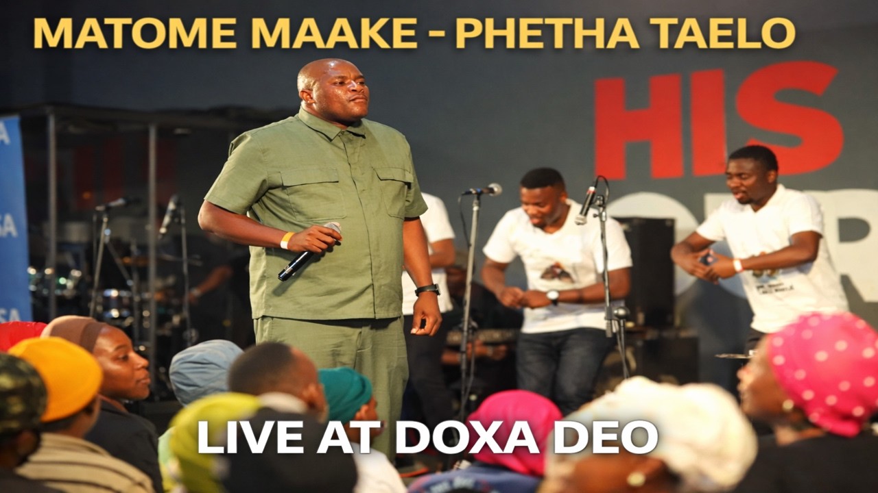 Matome Maake - Phetha Taelo (Live at Doxa Deo)