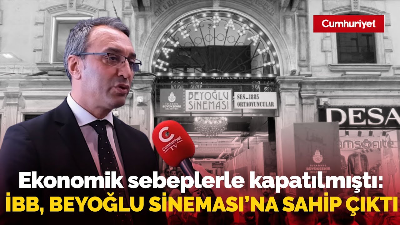 İBB, Beyoğlu Sineması'na sahip çıktı! Mahir Polat detayları Cumhuriyet'e anlattı