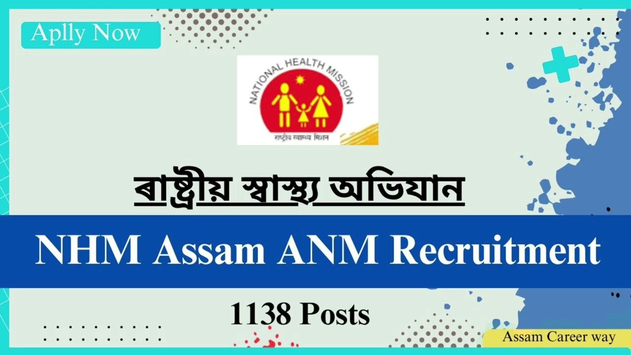 NHM Assam ANM Recruitment 2025 🔥 | 1138 Nurse Vacancies | Eligibility, Zones, How to Apply