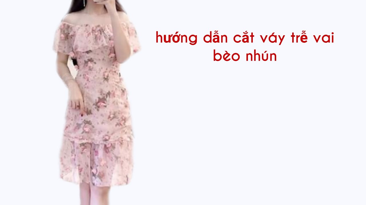 44/Cắt váy trễ vai bèo nhún